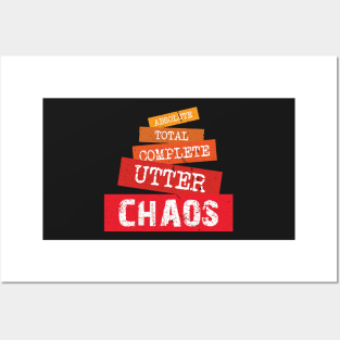 Absolute Total Complete Utter Chaos Posters and Art